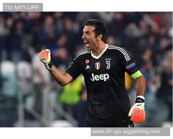 豪门足球风云中的传奇守门员布冯如何书写自己的辉煌篇章